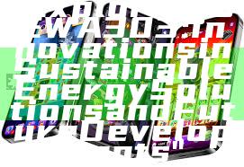 "Exploring DEWA 303: Innovations in Sustainable Energy Solutions and Future Developments"