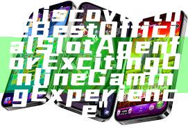 "Discover the Best Official Slot Agen for Exciting Online Gaming Experience"