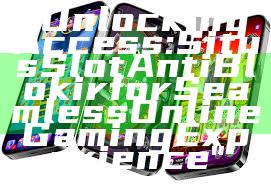 "Unlocking Access: Situs Slot Anti Blokir for Seamless Online Gaming Experience"