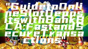 "Guide to Online Slot Deposits with Bank BCA: Fast and Secure Transactions"