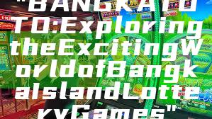 "BANGKA TOTO: Exploring the Exciting World of Bangka Island Lottery Games"