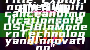 Title: "Exploring the Significance and Implications of BOS138 in Modern Technology and Innovation"
