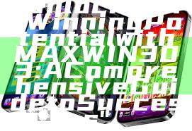 "Unlock Your Winning Potential with MAXWIN303: A Comprehensive Guide to Success"
