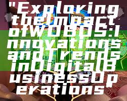 "Exploring the Impact of WDBOS: Innovations and Trends in Digital Business Operations"
